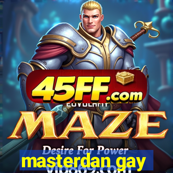 masterdan gay